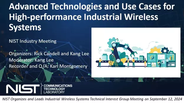 NIST Hosts Industry Meeting on Advanced Technologies and Use Cases for High-performance Industrial Wireless Systems