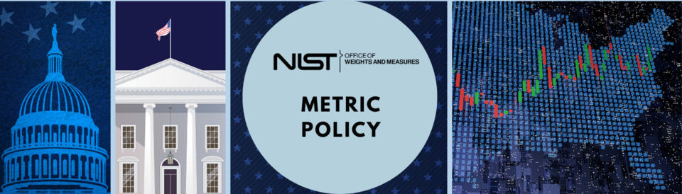 Metric Policy Banner includes images of the national Capitol Whitehouse and digital American map