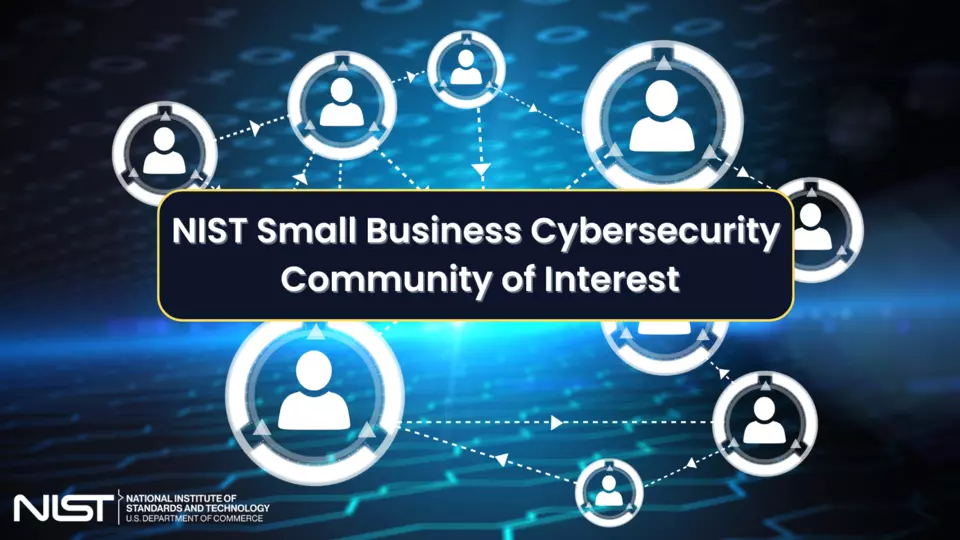 NIST Small Business Cybersecurity Community of Interest