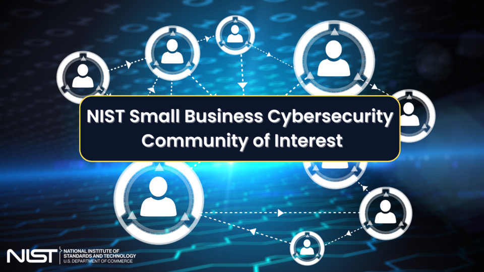 NIST Small Business Cybersecurity Community of Interest
