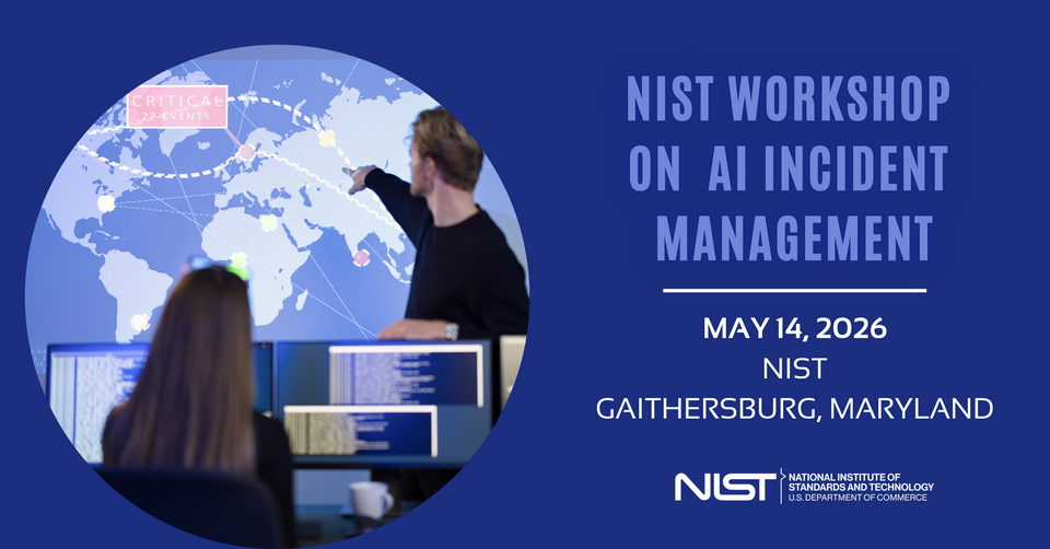 NIST Workshop on AI Incident Management