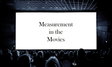 View from the back of a darkened movie theater shows the heads of the audience and a screen reading: Measurement in the Movies.