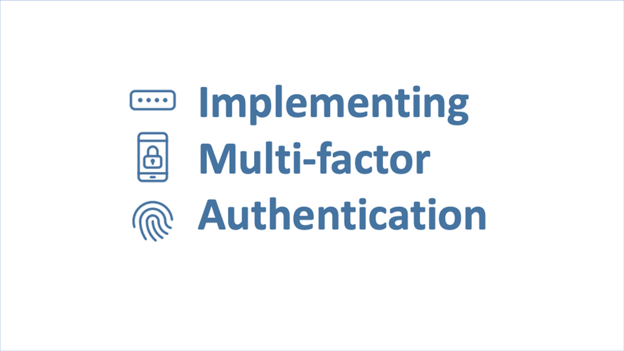 implementing multi-factor authentication