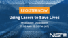 A web banner prompting users to register for the "Using Lasers to Save Lives" webinar on December 9, 2020 at 11:00 AM.