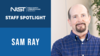 Picture of a man with text that says "Staff Spotlight Sam Ray" with the NIST logo.