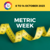 Graphic with dates of 2023 Metric Week