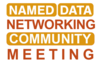 Last Chance to Register for Virtual Participation in NIST Named Data Networking Community Meeting