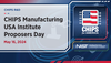CHIPS R&D Manufacturing USA Institute Proposers Day