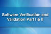 Software Verification and Validation Part I & II